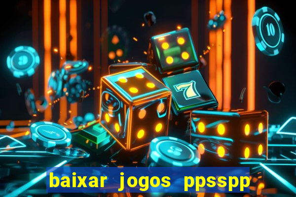 baixar jogos ppsspp para android